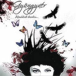 Gyöngyvér : Álmokból álomba... Gyöngyvér : Álmokból álomba...